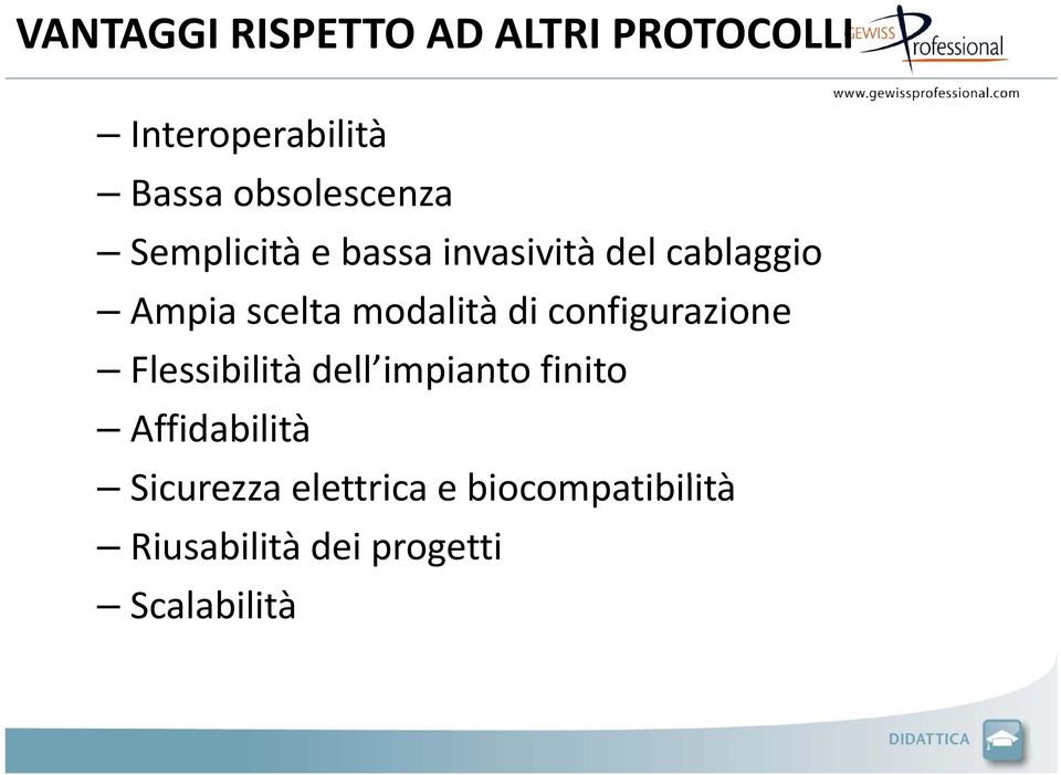 modalità di configurazione Flessibilità dell impianto finito