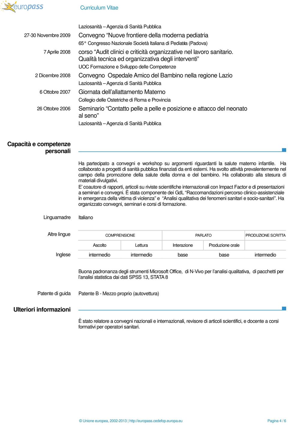 Qualità tecnica ed organizzativa degli interventi UOC Formazione e Sviluppo delle Competenze Convegno Ospedale Amico del Bambino nella regione Lazio Giornata dell allattamento Materno Collegio delle