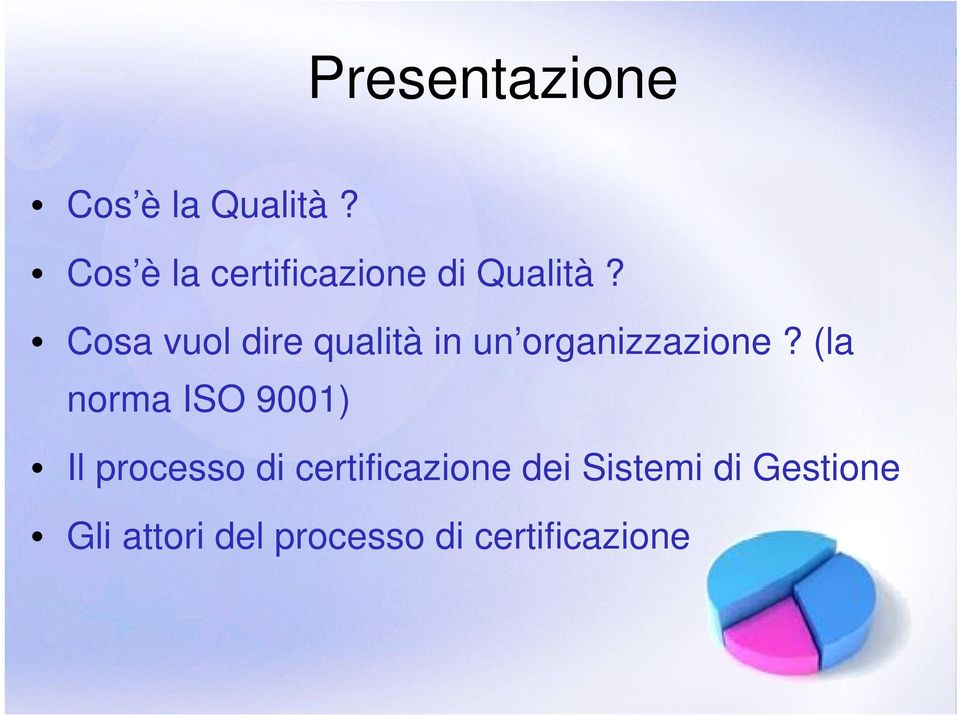 Cosa vuol dire qualità in un organizzazione?