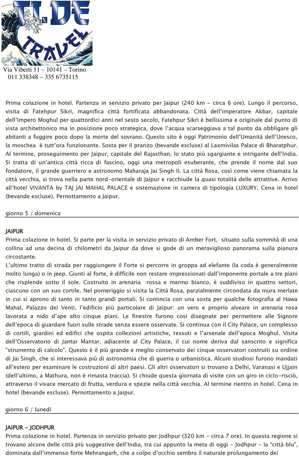 strategica, dove l acqua scarseggiava a tal punto da obbligare gli abitanti a fuggire poco dopo la morte del sovrano.