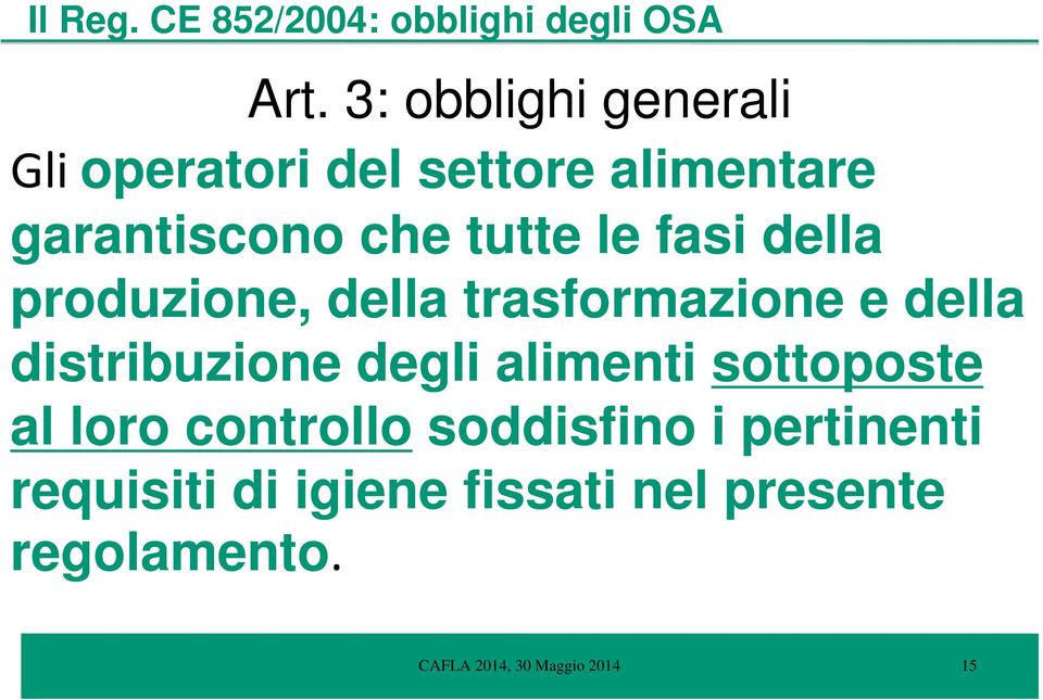 fasi della produzione, della trasformazione e della distribuzione degli alimenti