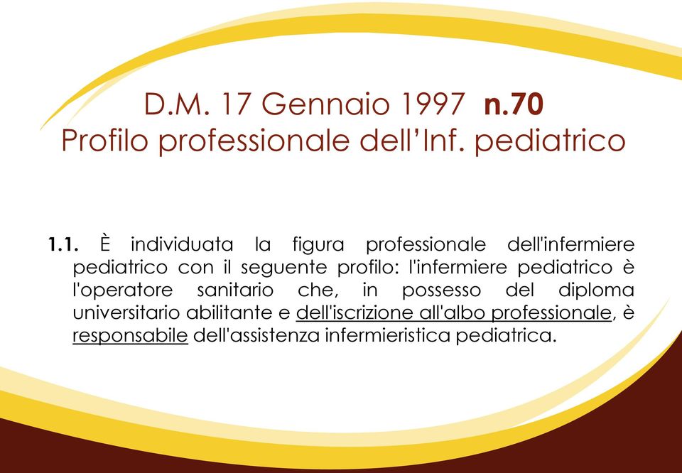 97 n.70 Profilo professionale dell Inf. pediatrico 1.