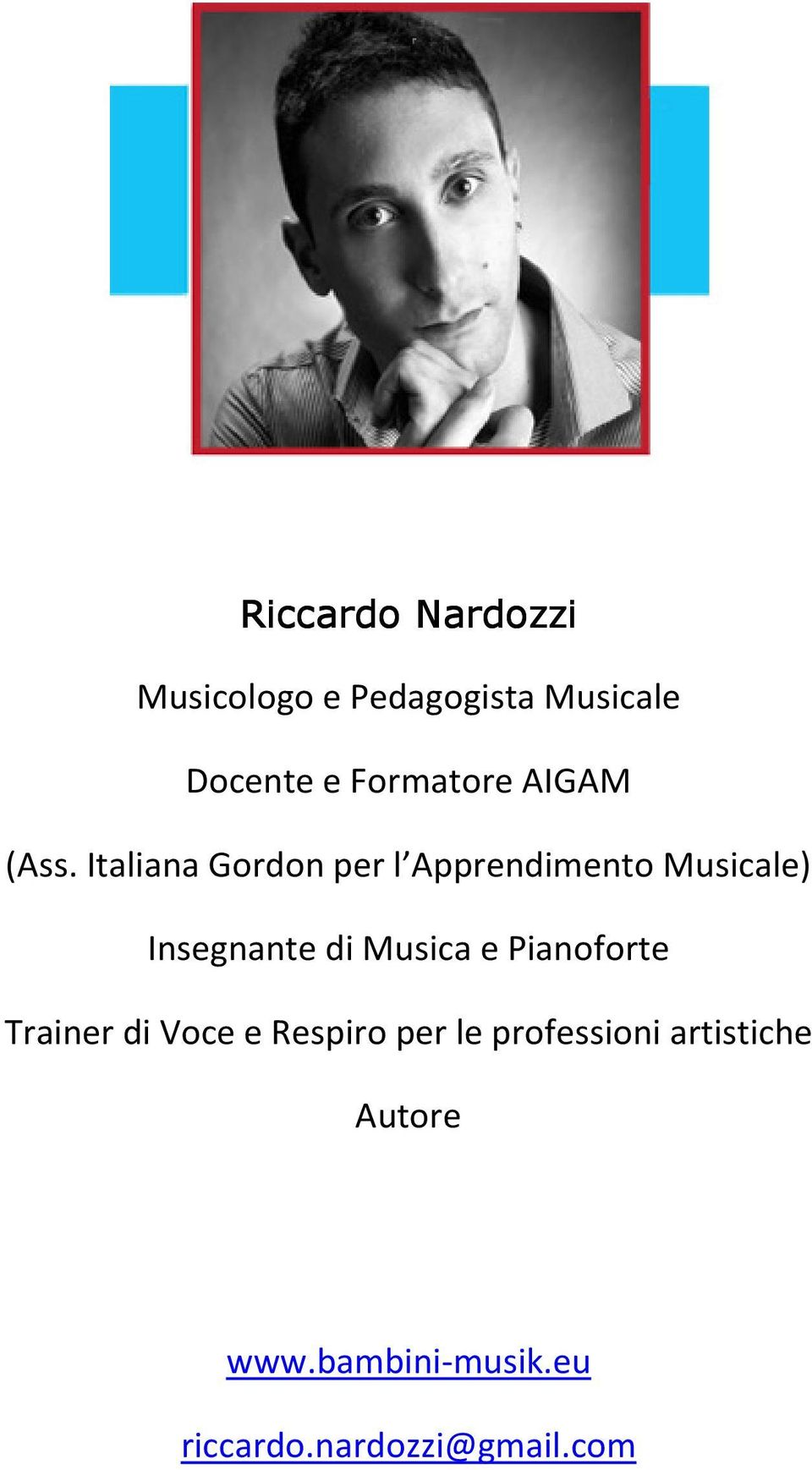 Italiana Gordon per l Apprendimento Musicale) Insegnante di Musica e