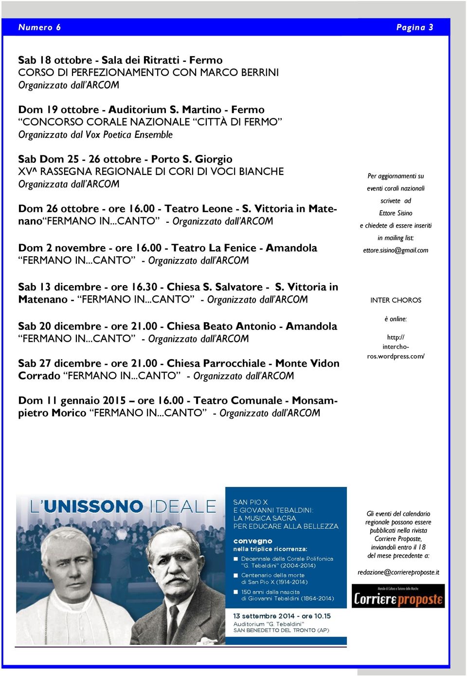 Giorgio XV^ RASSEGNA REGIONALE DI CORI DI VOCI BIANCHE Organizzata dall ARCOM Dom 26 ottobre - ore 16.00 - Teatro Leone - S. Vittoria in Matenano FERMANO IN.