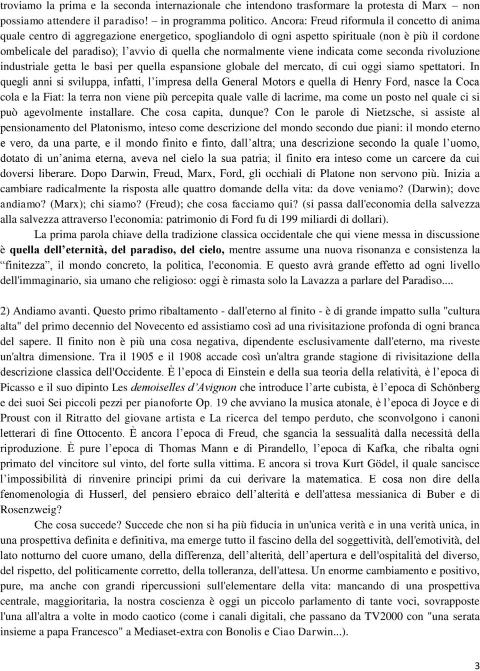 normalmente viene indicata come seconda rivoluzione industriale getta le basi per quella espansione globale del mercato, di cui oggi siamo spettatori.