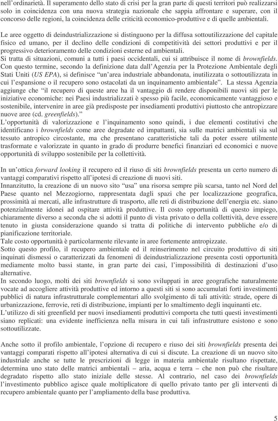 regioni, la coincidenza delle criticità economico-produttive e di quelle ambientali.