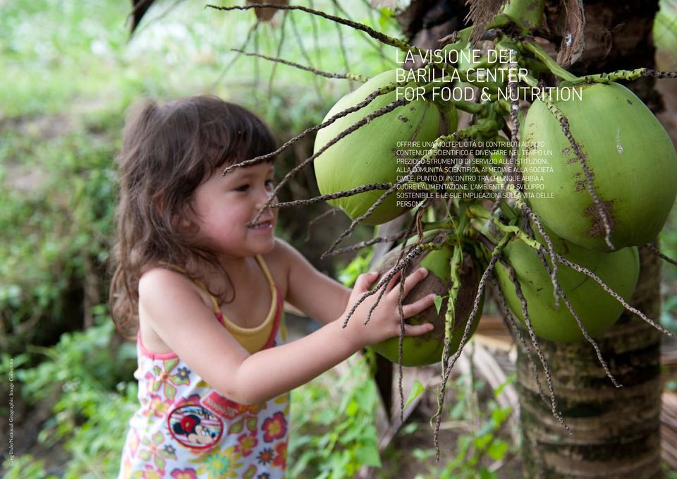 scientifica, ai media e alla società civile; punto di incontro tra chiunque abbia a cuore l alimentazione, l