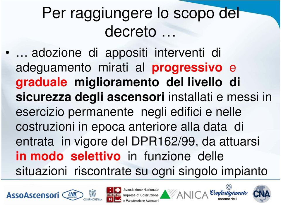 esercizio permanente negli edifici e nelle costruzioni in epoca anteriore alla data di entrata in