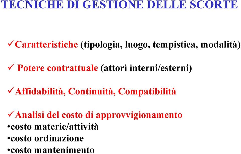 Affidabilità, Continuità, Compatibilità Analisi del costo di