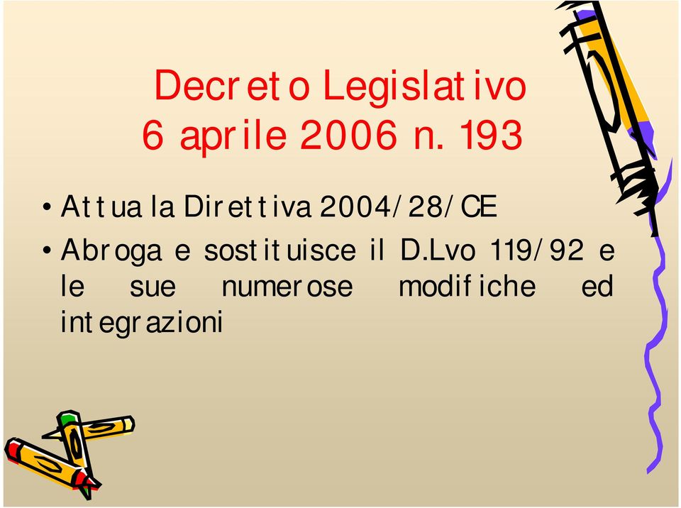 Abroga e sostituisce il D.