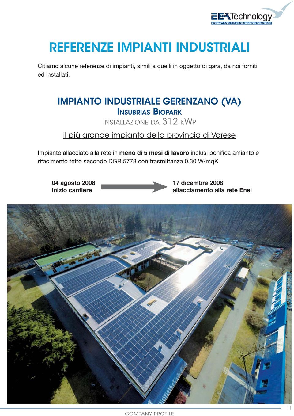 IMPIANTO INDUSTRIALE GERENZANO (VA) INSUBRIAS BIOPARK INSTALLAZIONE DA 312 KWP il più grande impianto della provincia di