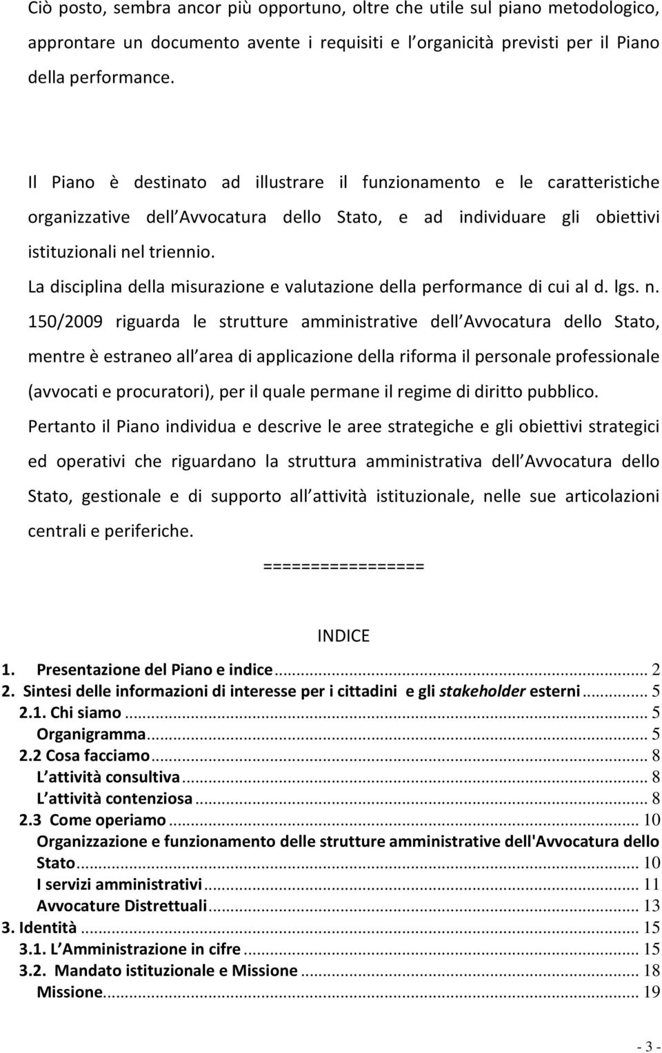 La disciplina della misurazione e valutazione della performance di cui al d. lgs. n.