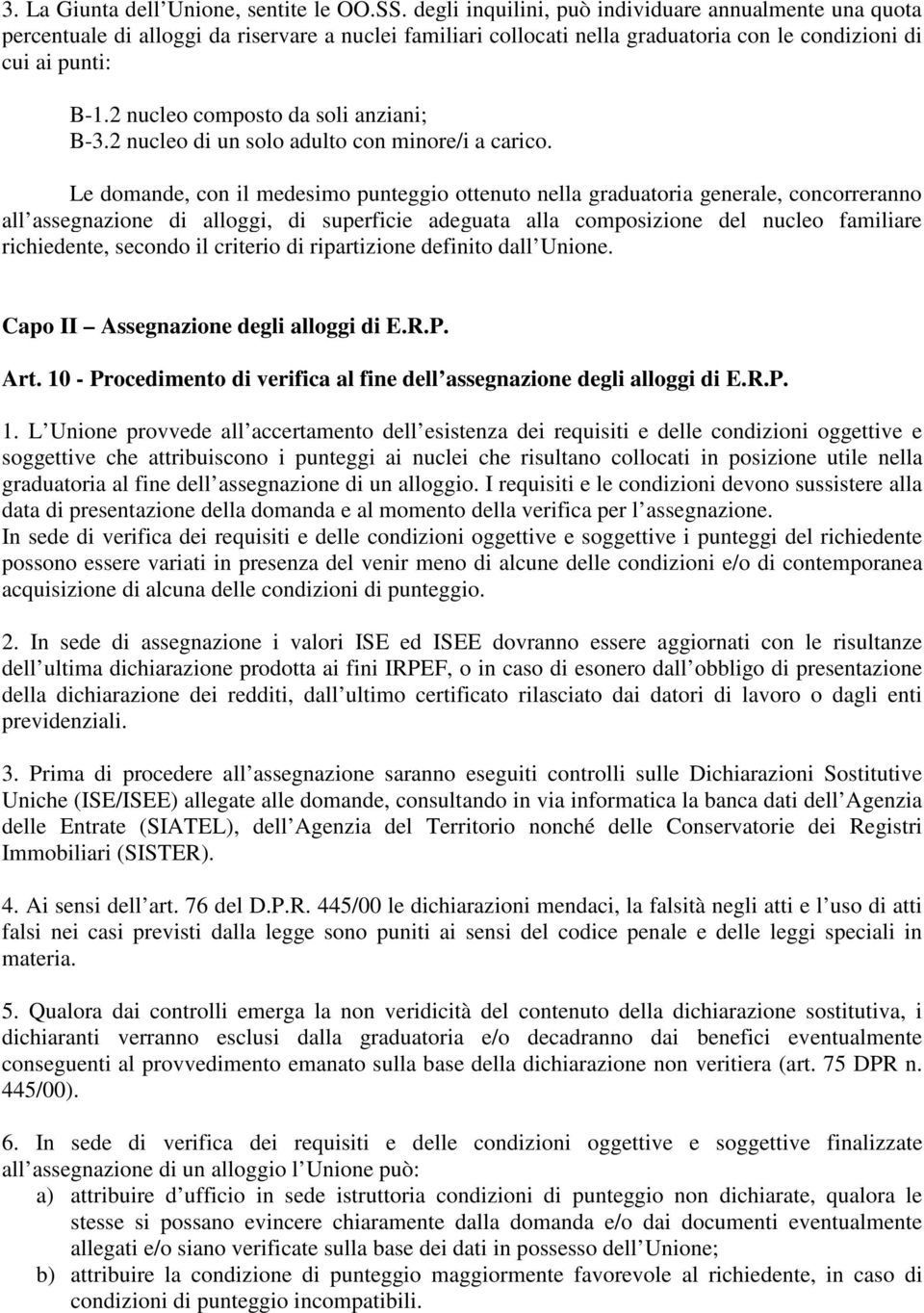 2 nucleo composto da soli anziani; B-3.2 nucleo di un solo adulto con minore/i a carico.