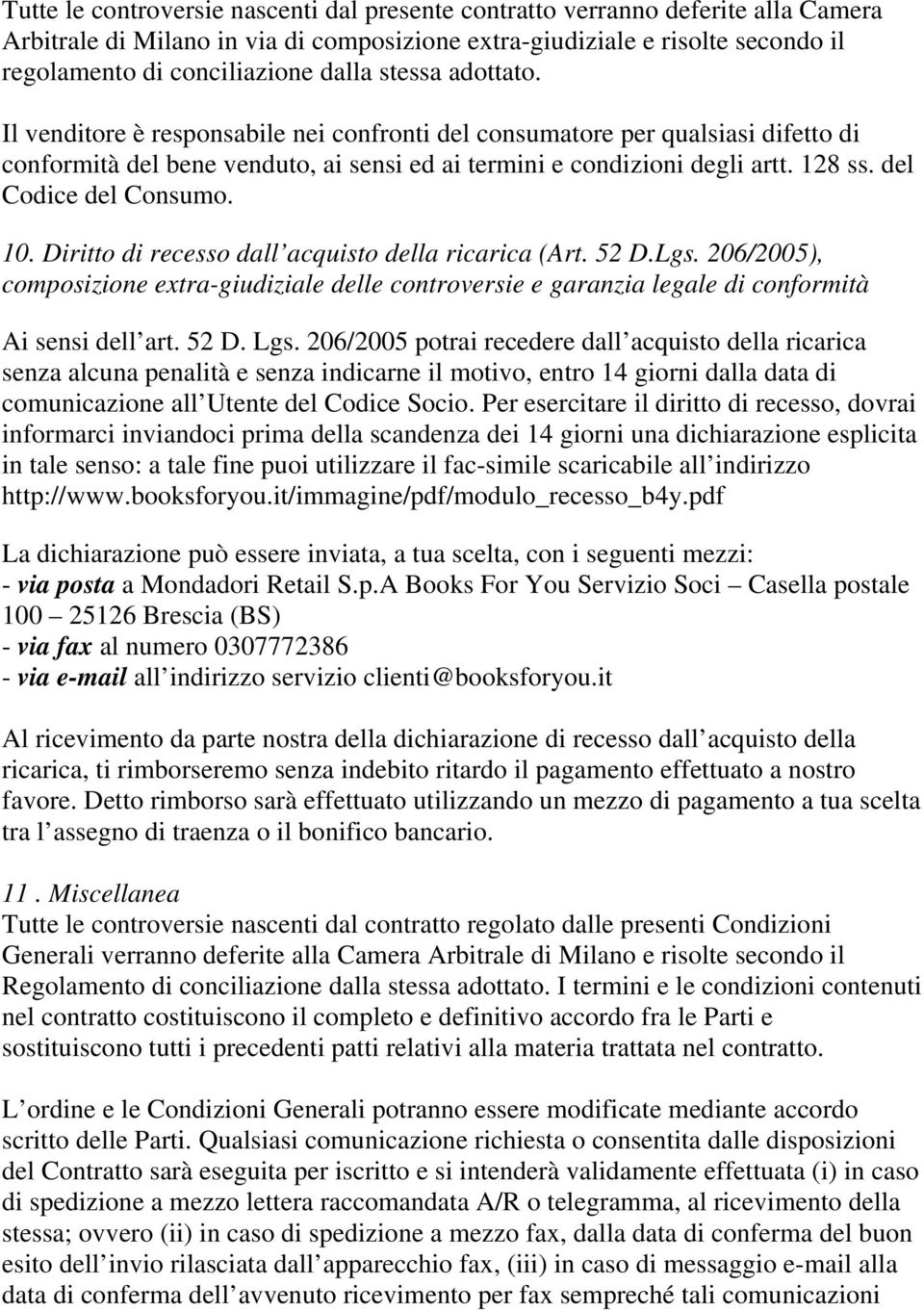 del Codice del Consumo. 10. Diritto di recesso dall acquisto della ricarica (Art. 52 D.Lgs.