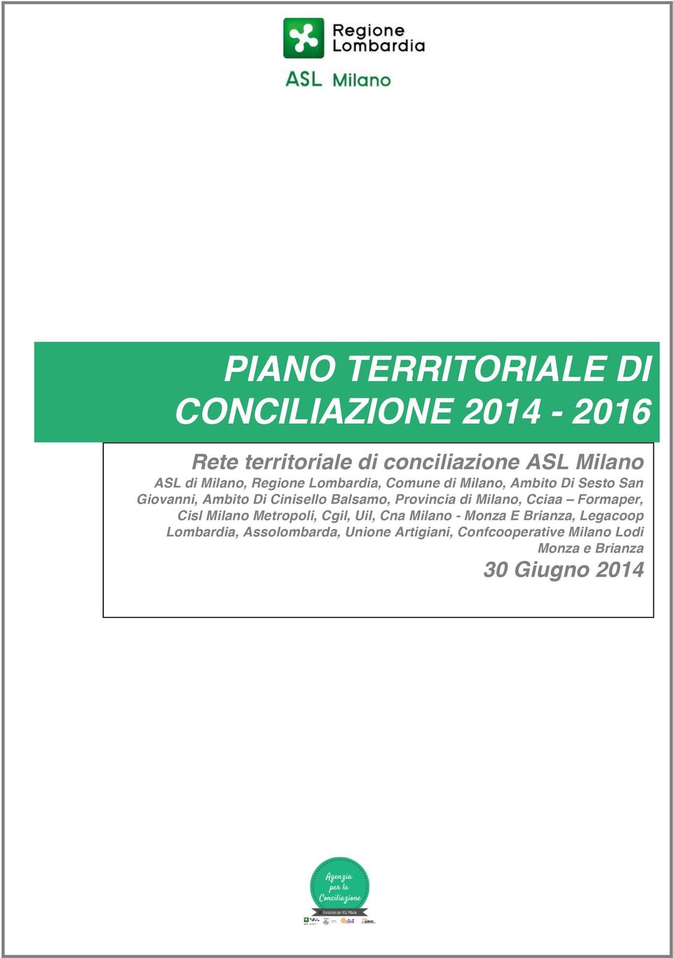 Provincia di Milano, Cciaa Formaper, Cisl Milano Metropoli, Cgil, Uil, Cna Milano - Monza E Brianza,