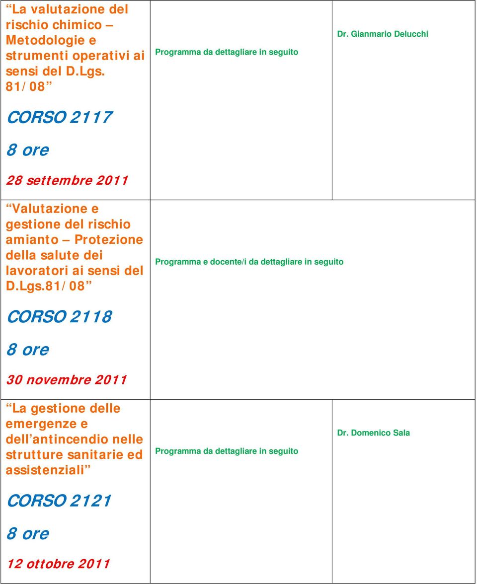 Gianmario Delucchi Valutazione e gestione del rischio amianto Protezione della salute dei lavoratori ai sensi del D.Lgs.