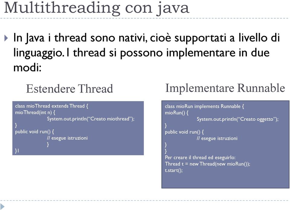 miothread(int n) { System.out.