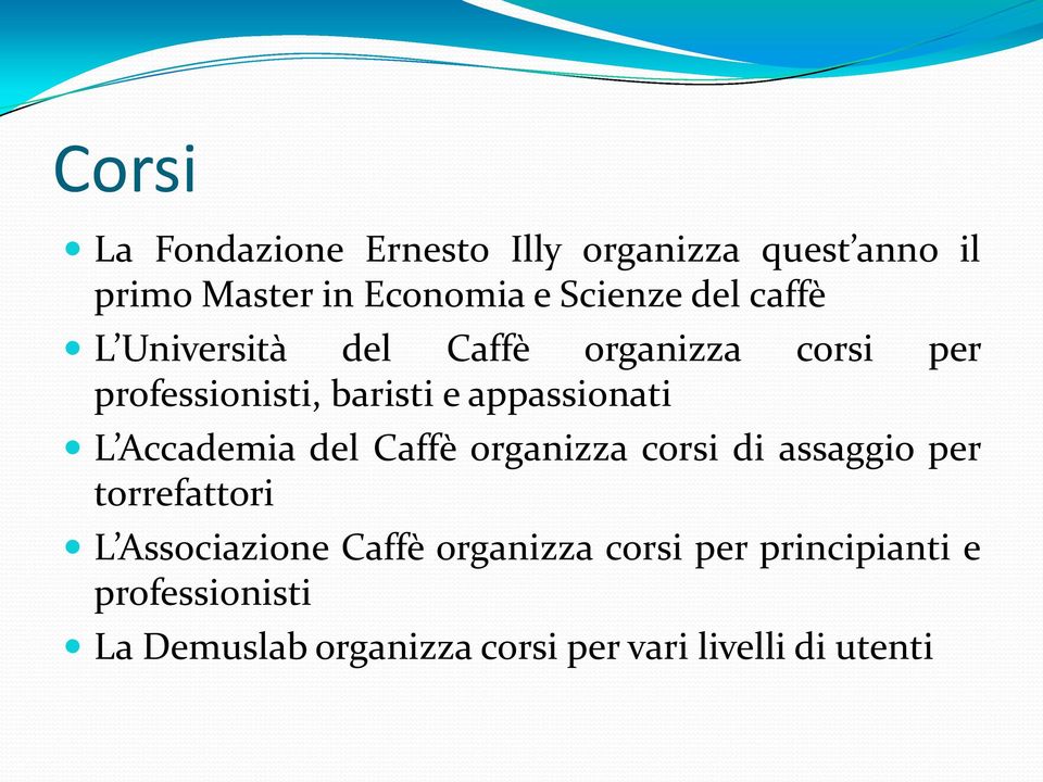 Accademia del Caffè organizza corsi di assaggio per torrefattori L Associazione Caffè