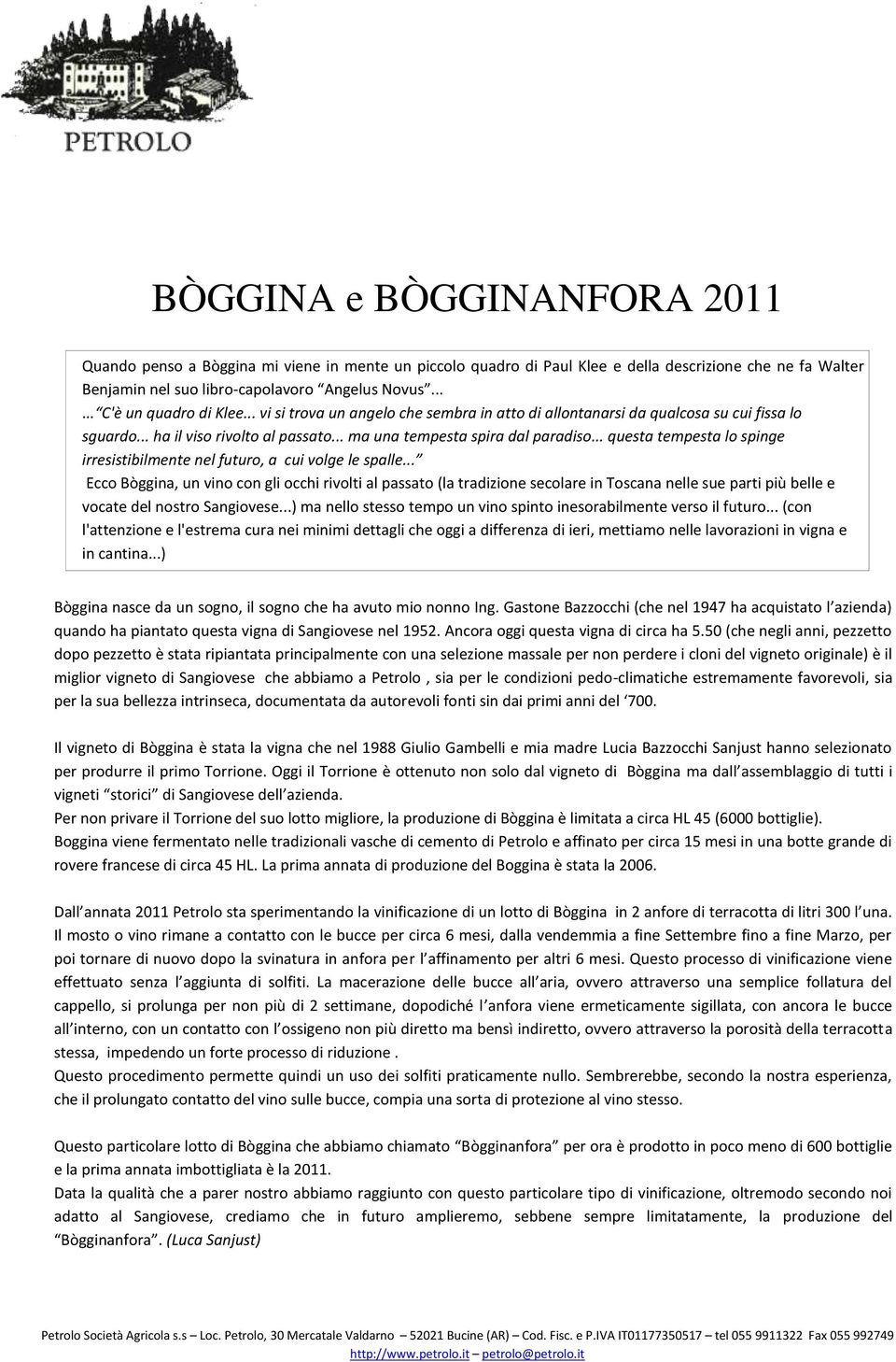 .. questa tempesta lo spinge irresistibilmente nel futuro, a cui volge le spalle.