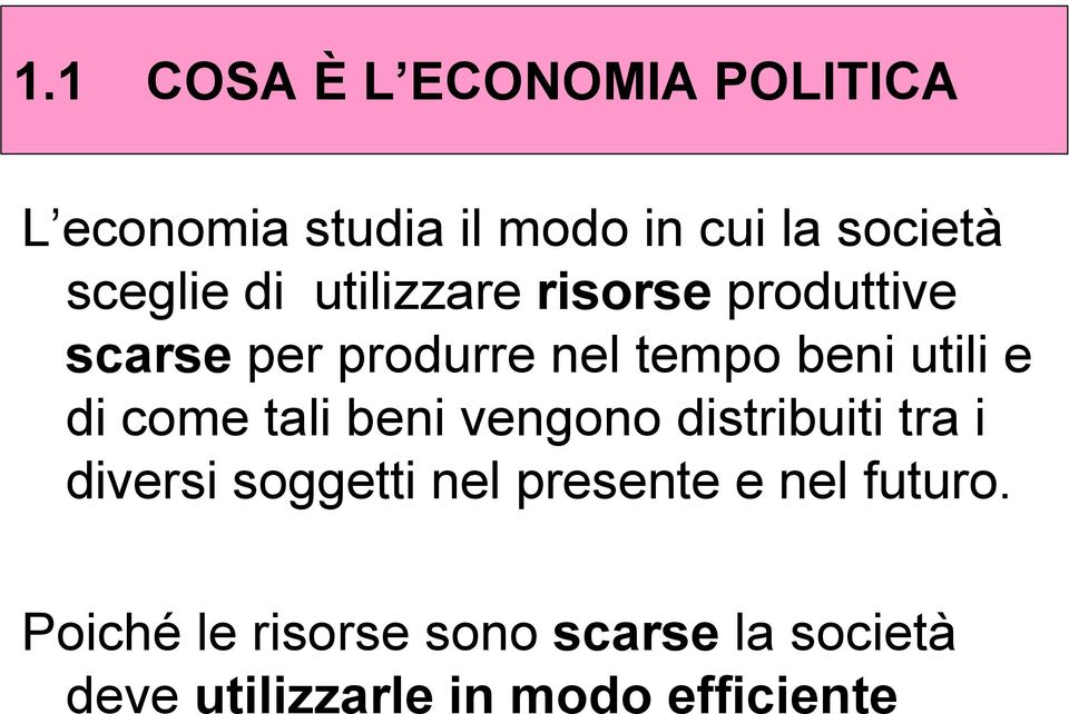 utili e di come tali beni vengono distribuiti tra i diversi soggetti nel