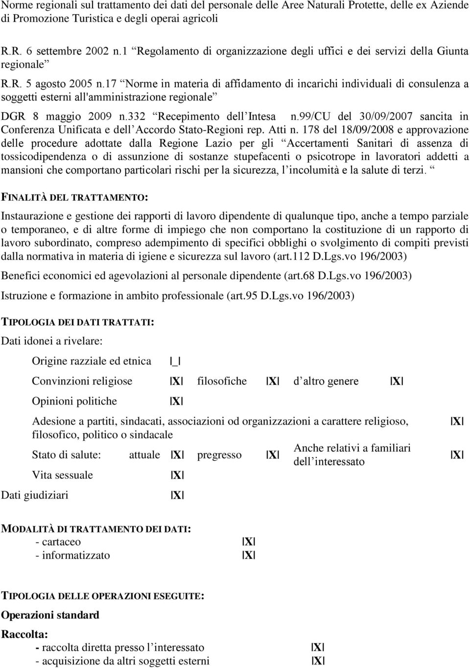 17 Norme in materia di affidamento di incarichi individuali di consulenza a soggetti esterni all'amministrazione regionale DGR 8 maggio 2009 n.332 Recepimento dell Intesa n.