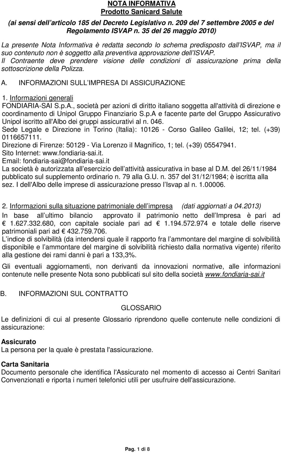 png 042013 042013 - - NOTA INFORMATIVA Prodotto Sanicard Salute (ai sensi dell articolo 185 del Decreto Legislativo n. 209 del 7 settembre 2005 e del Regolamento ISVAP n.