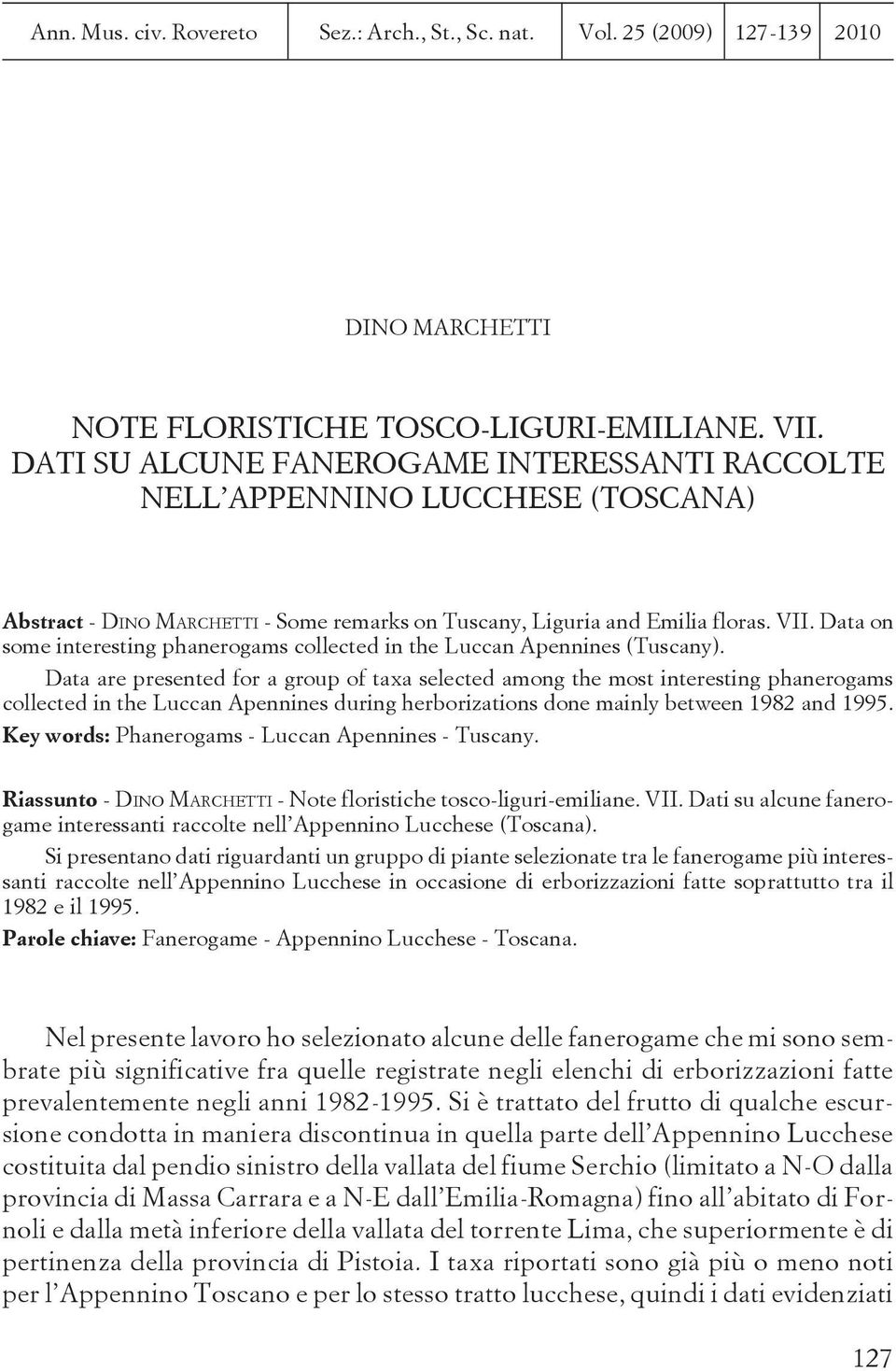 Data on some interesting phanerogams collected in the Luccan Apennines (Tuscany).