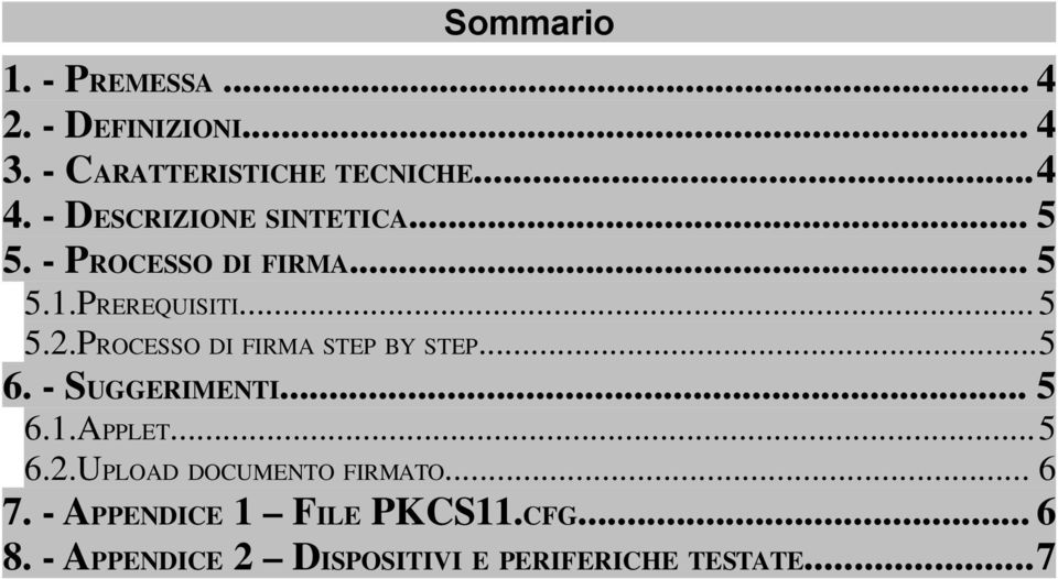 PROCESSO DI FIRMA STEP BY STEP...5 6. - SUGGERIMENTI... 5 6.1.APPLET...5 6.2.