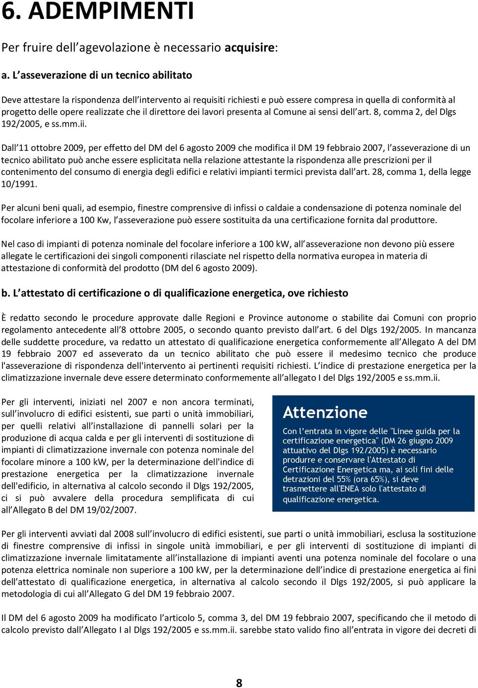 direttore dei lavori presenta al Comune ai sensi dell art. 8, comma 2, del Dlgs 192/2005, e ss.mm.ii.