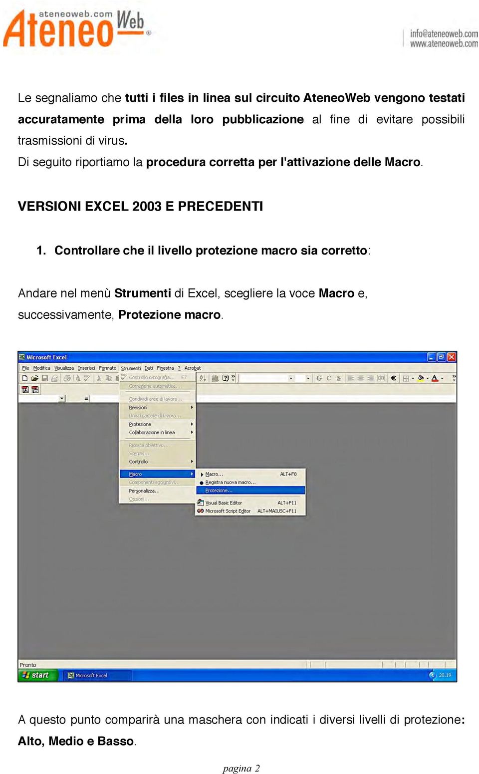 VERSIONI EXCEL 2003 E PRECEDENTI 1.