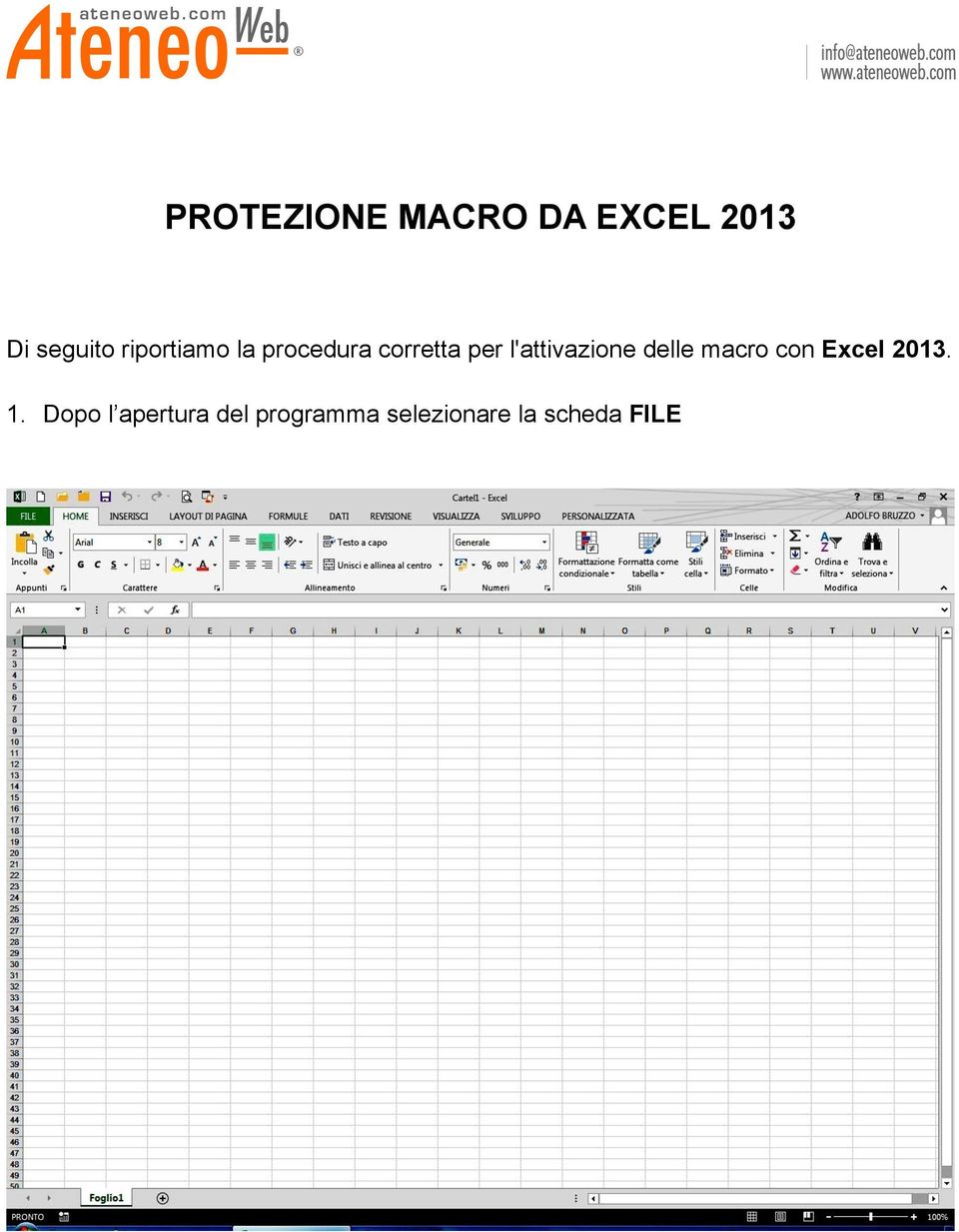 l'attivazione delle macro con Excel 2013. 1.