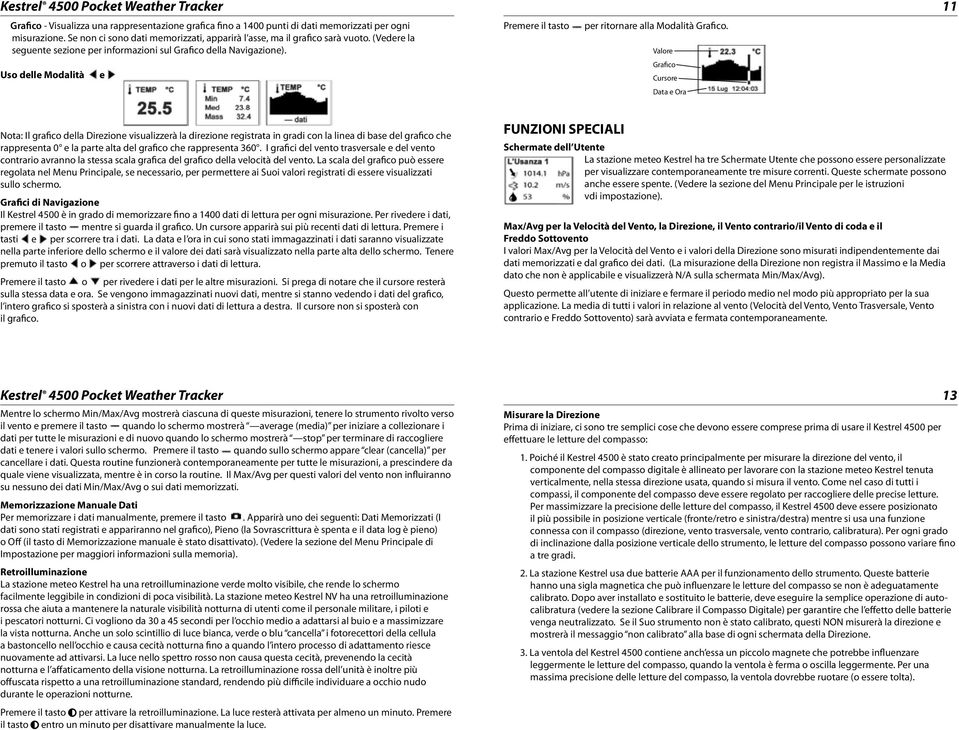 Uso delle Modalità e Premere il tasto per ritornare alla Modalità Grafico.