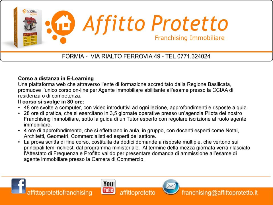 28 ore di pratica, che si esercitano in 3,5 giornate operative presso un agenzia Pilota del nostro Franchising Immobiliare, sotto la guida di un Tutor esperto con regolare iscrizione al ruolo agente