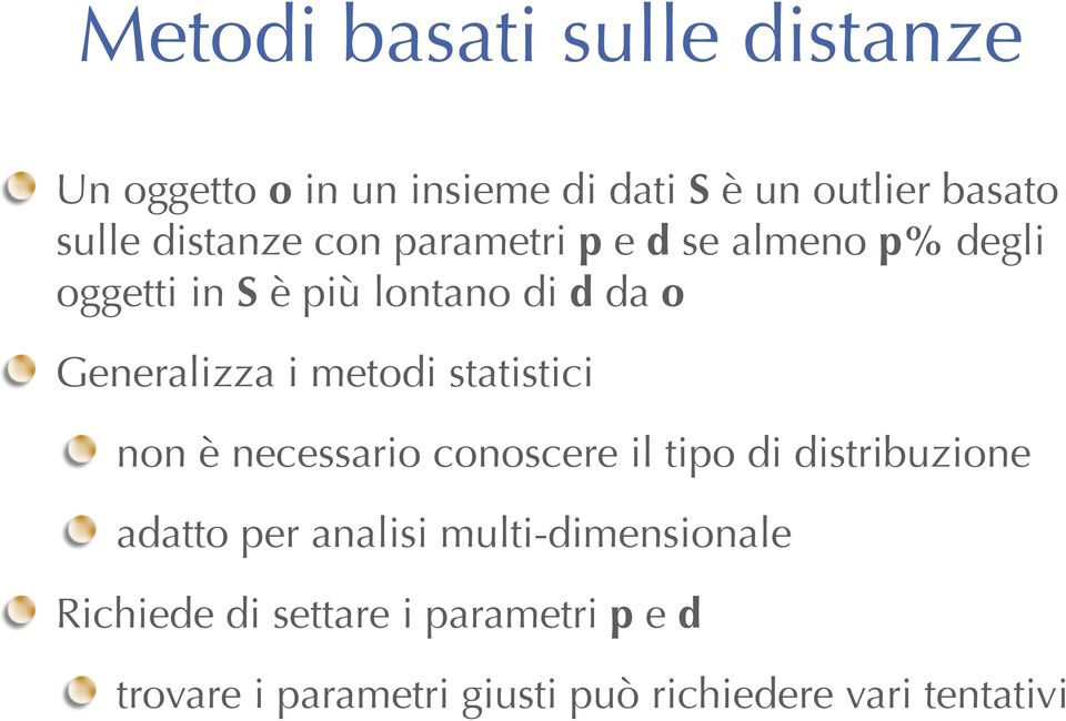 metodi statistici non è necessario conoscere il tipo di distribuzione adatto per analisi