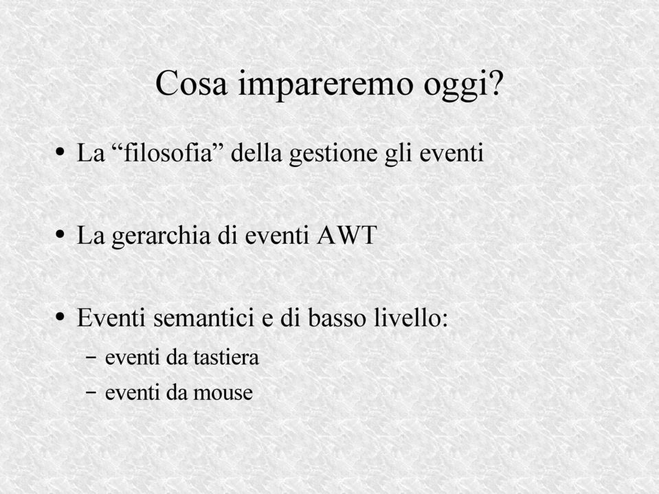 La gerarchia di eventi AWT Eventi