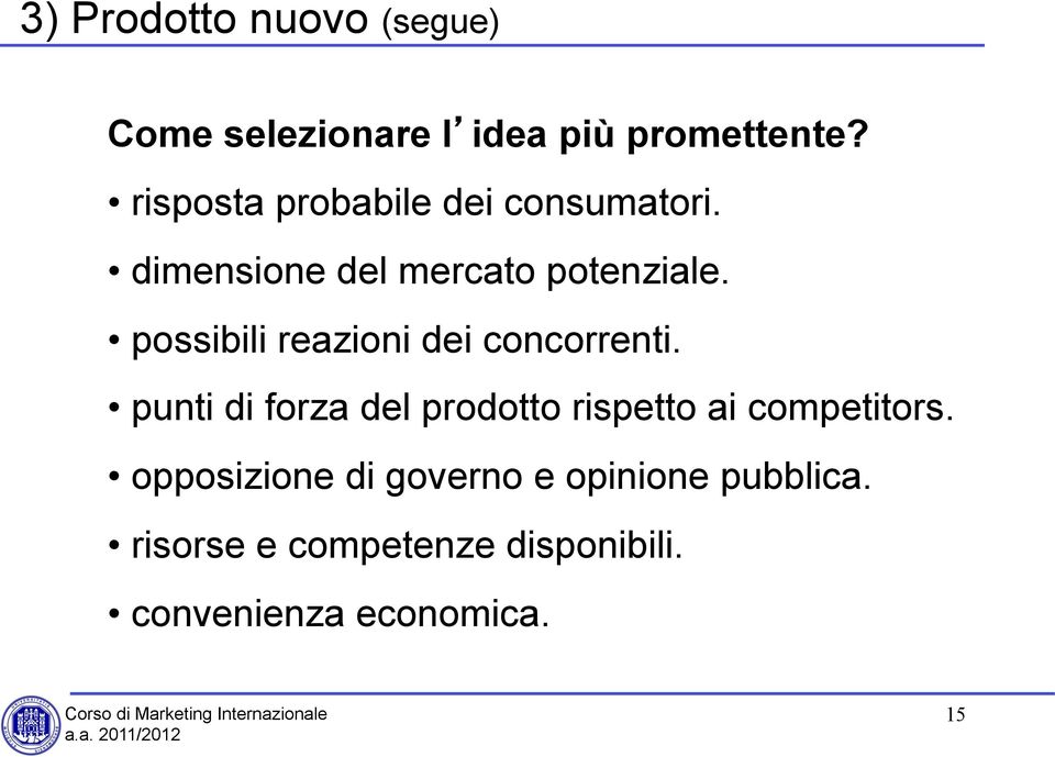 possibili reazioni dei concorrenti.