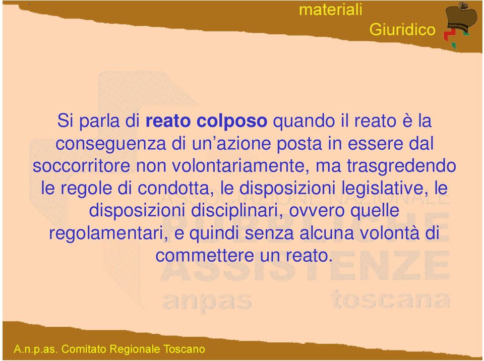 regole di condotta, le disposizioni legislative, le disposizioni