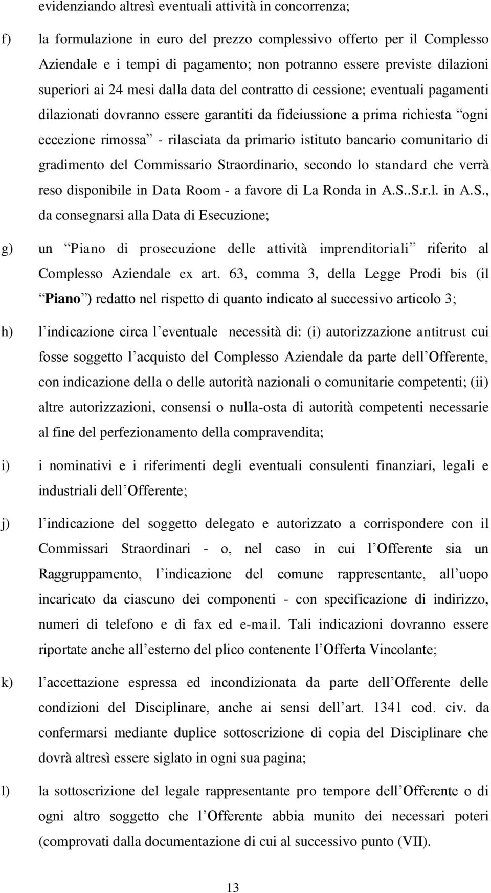 primario istituto bancario comunitario di gradimento del Commissario St