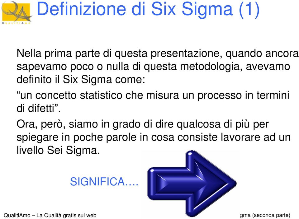 statistico che misura un processo in termini di difetti.