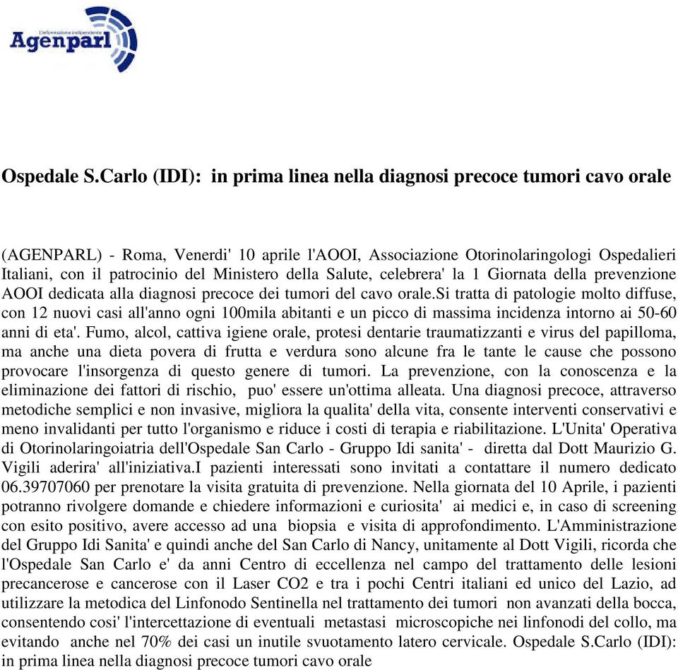 Ministero della Salute, celebrera' la 1 Giornata della prevenzione AOOI dedicata alla diagnosi precoce dei tumori del cavo orale.