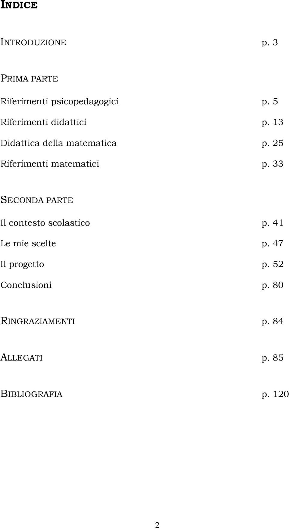 25 Riferimenti matematici p. 33 SECONDA PARTE Il cntest sclastic p.