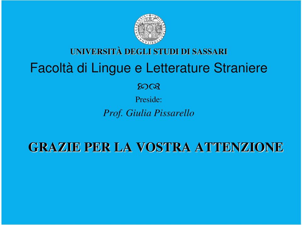 Straniere Preside: Prof.