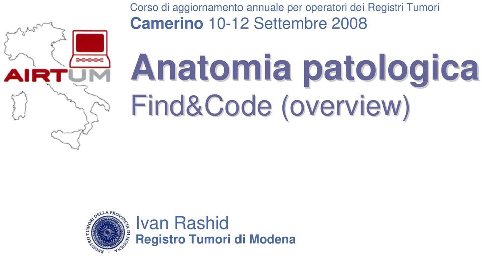 10-12 Settembre 2008 Anatomia patologica