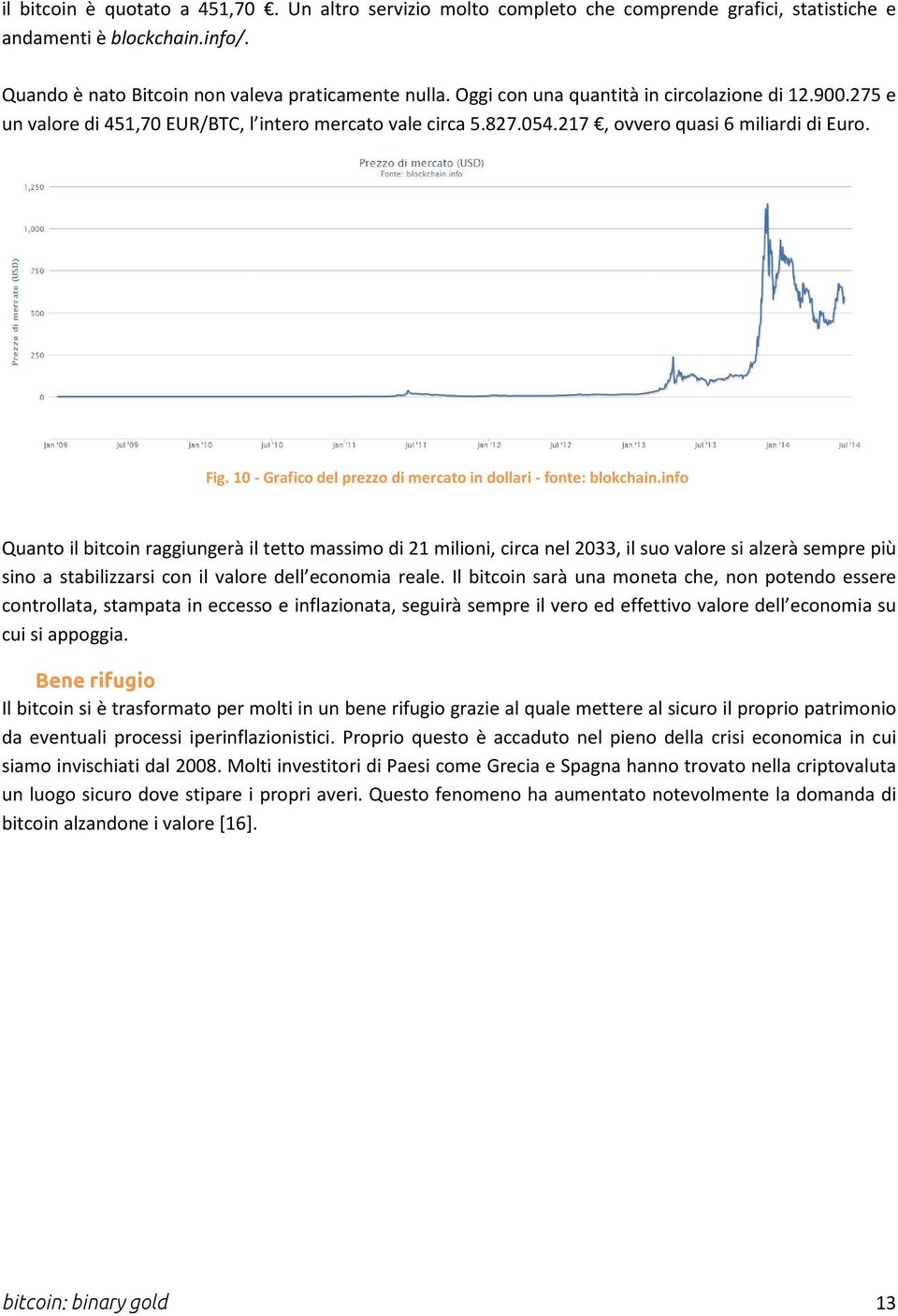 10 - Grafico del prezzo di mercato in dollari - fonte: blokchain.