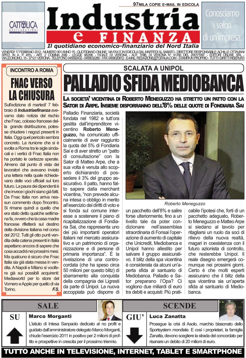 DI VERONA N 41356 DEL 20/01/1997 - EDITORI ONLINE SRL - VIA LEONCINO, 15-37121 VERONA - TELEFONO 045592432-0458032280 - FAX 0458020812 - E-MAIL: REDAZIONE@TgITALIA.