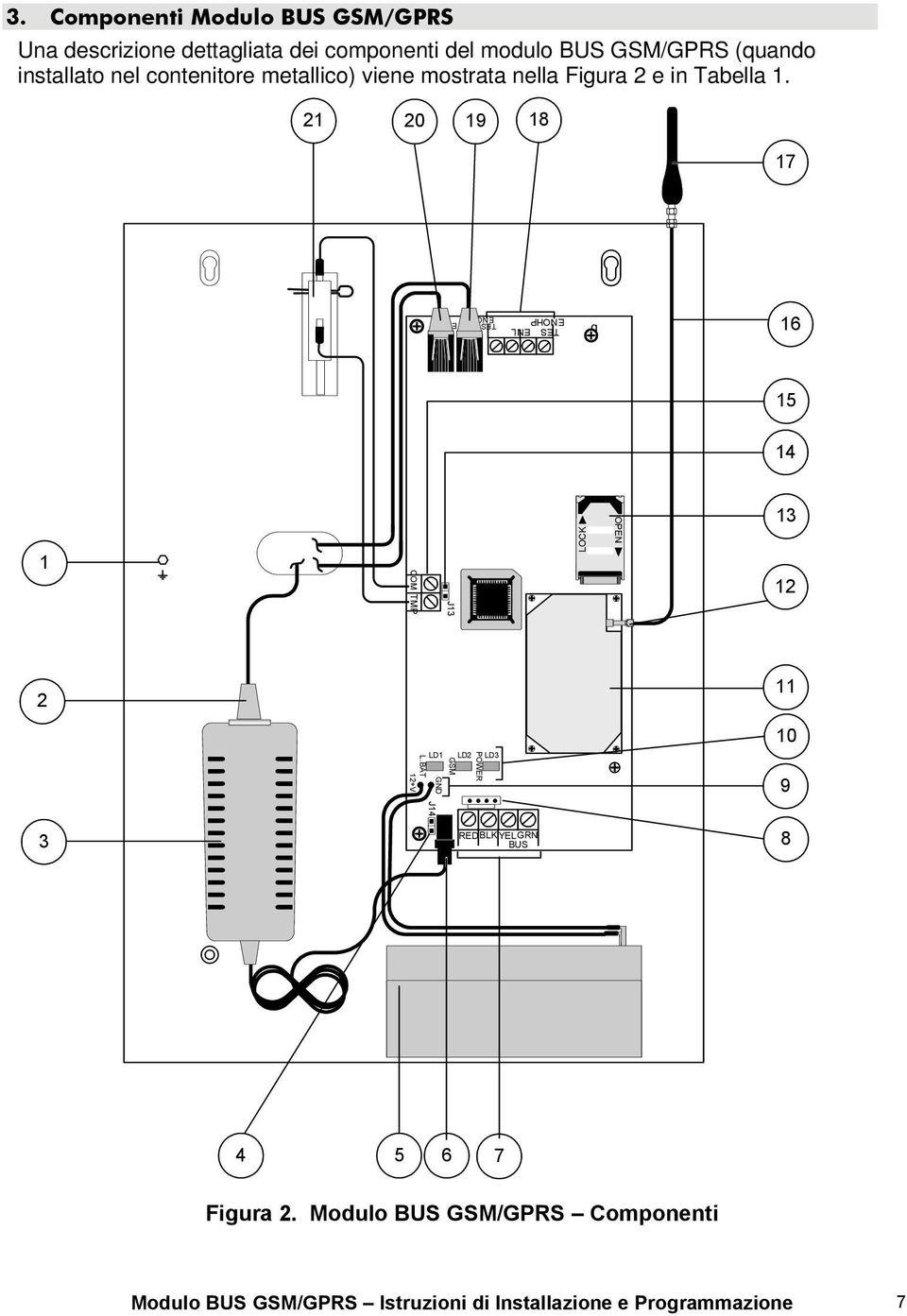 21 20 19 18 17 INL E TES ENOHP TES E INL ENOHP g 16 15 14 1 COM TMP J13 LOCK OPEN 13 12 2 L.