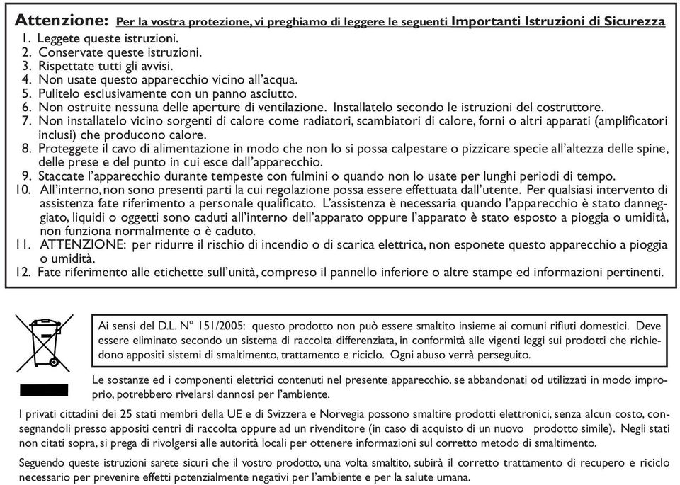 Installatelo secondo le istruzioni del costruttore. 7.