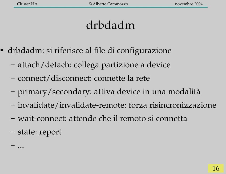 primary/secondary: attiva device in una modalità invalidate/invalidate