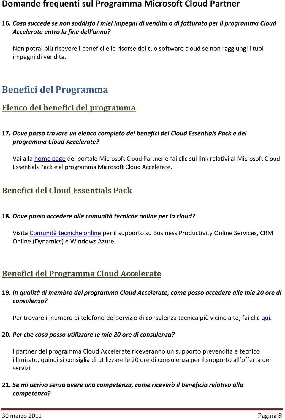 Dove posso trovare un elenco completo dei benefici del Cloud Essentials Pack e del programma Cloud Accelerate?