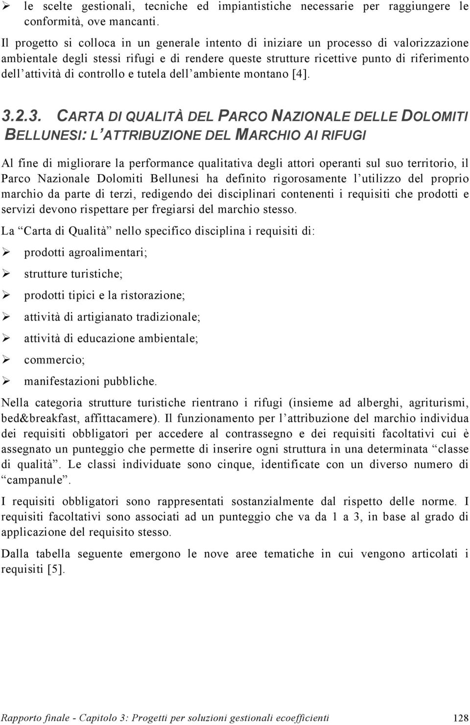 controllo e tutela dell ambiente montano [4]. 3.